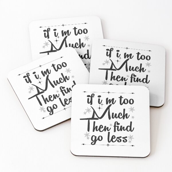 Item preview, Copy of If i'm too much then go find less Essential T-Shirt designed and sold by Saisaye.
