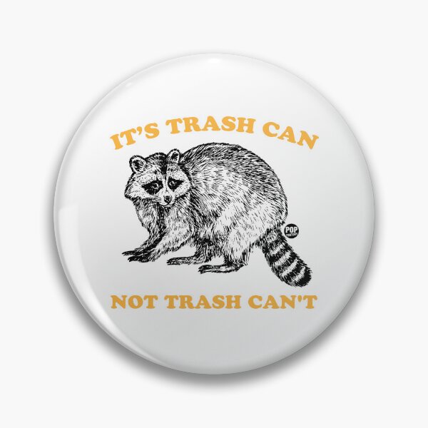 Item preview, It's Trash Can Not Trash Can't designed and sold by TODD GOLDMAN.