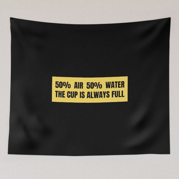 Item preview, 50% air 50% water the cup is always full  designed and sold by TomorrowQuotes.
