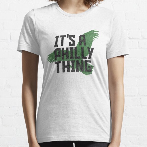 ORIGINAL IT'S A PHILLY THING - Its A Philadelphia Thing Fan Essential T- Shirt for Sale by MHprod