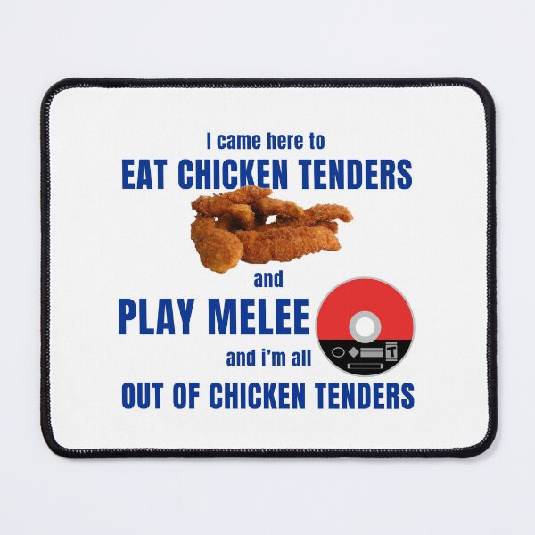 Item preview, Eat Chicken Tenders and Play Melee designed and sold by ssbmjacks.