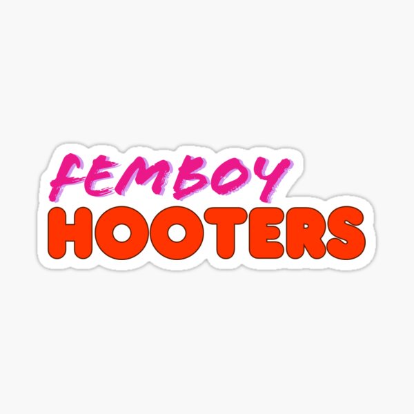 Femboy Hooters Sticker for Sale by Captaintaco2345