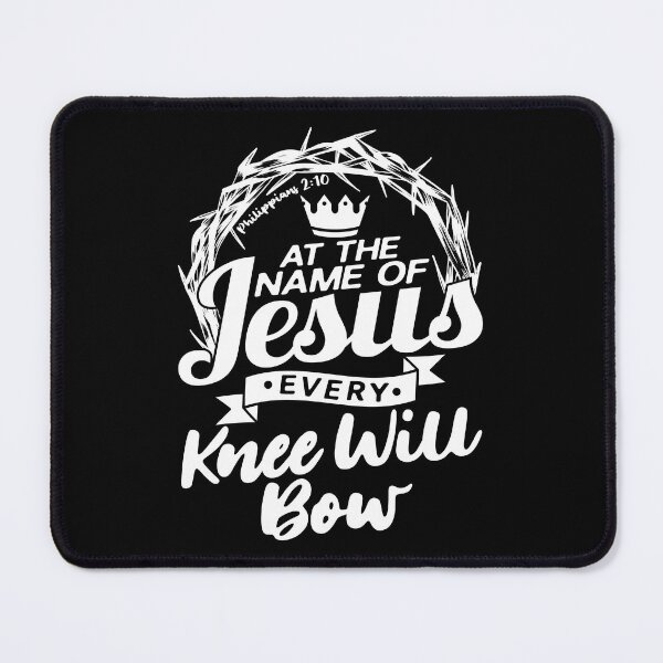 Item preview, At The Name Of Jesus EVERY KNEE WILL BOW Philippians 2:10 designed and sold by plushism.