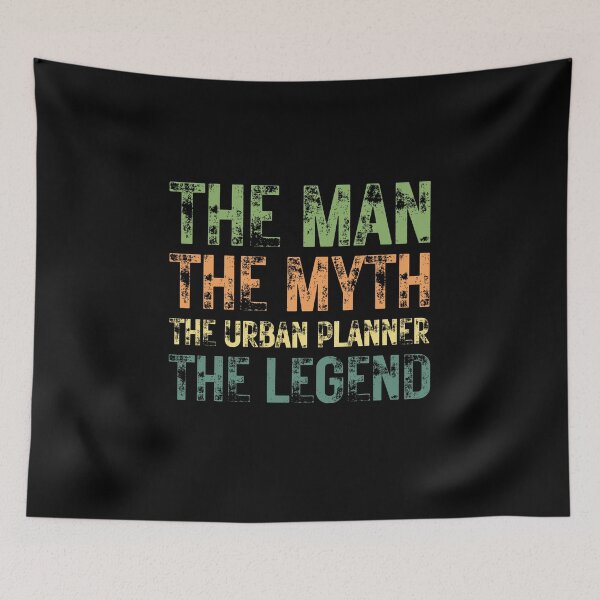Item preview, The Man The Myth The Urban Planner the Legend designed and sold by Crafty-Mornings.