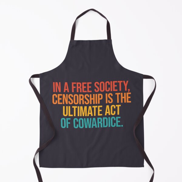 Item preview, In a free society, censorship is the ultimate act of cowardice. designed and sold by SweetLog.