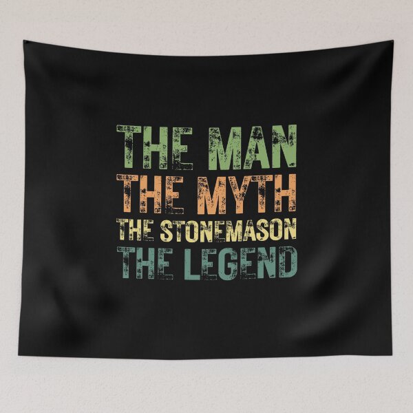 Item preview, The Man The Myth The Stonemason the Legend designed and sold by Crafty-Mornings.