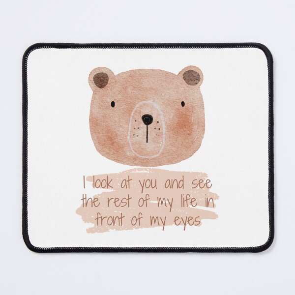 Item preview, I look at you and see the rest of my life in front of my eyes. designed and sold by FXR-Designs.