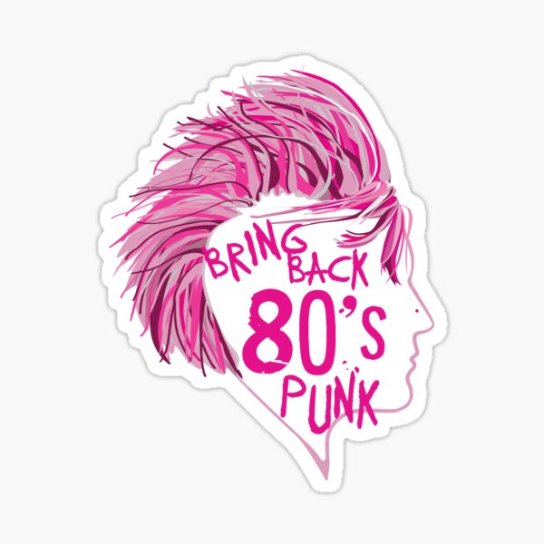 Bring Back 80's Punk Sticker