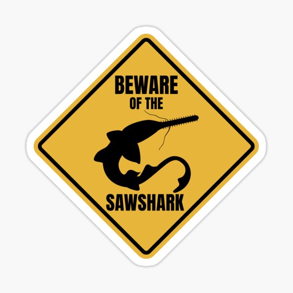 "Sawshark Saw shark Sawfish Road Sign" Sticker for Sale by GEEKFACTORY