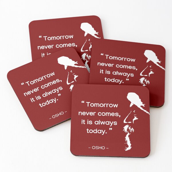 Item preview, Osho - Tomorrow never comes, it is always today - Text design designed and sold by RetComly.