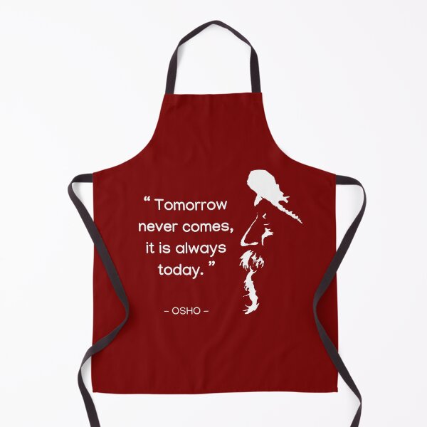 Item preview, Osho - Tomorrow never comes, it is always today - Text design designed and sold by RetComly.