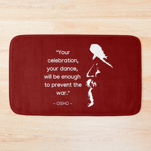 Item preview, Osho - Your celebration, your dance,  will be enough  to prevent the war - Osho Quote – To Turn You Outside In! - text design designed and sold by RetComly.
