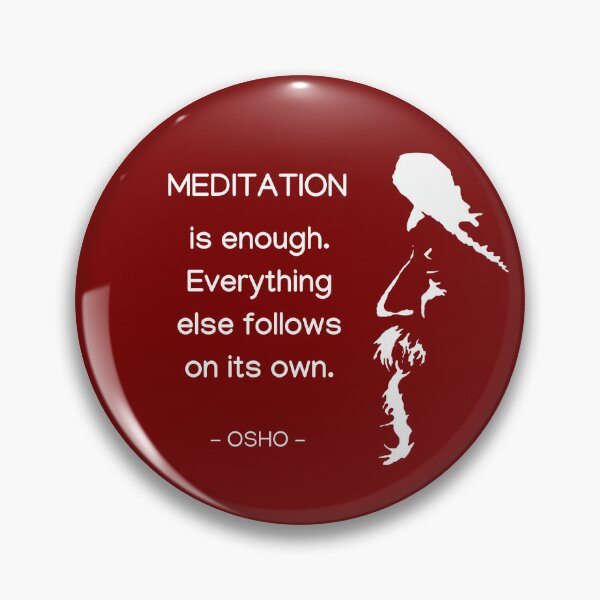 Item preview, Osho - Meditation is enough... - text design designed and sold by RetComly.