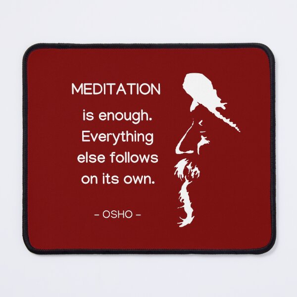Item preview, Osho - Meditation is enough... - text design designed and sold by RetComly.