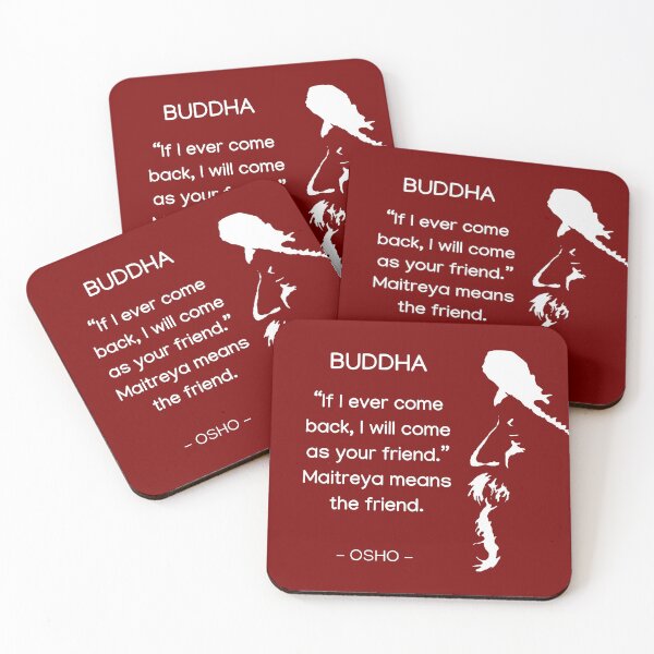 Item preview, Buddha - Maitreya means the friend... Osho Quote – text design designed and sold by RetComly.