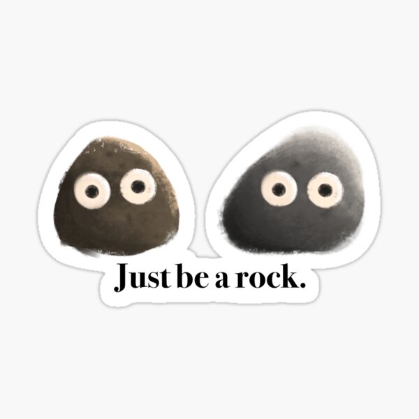 Item preview, Just be a rock designed and sold by adhdesigns5.