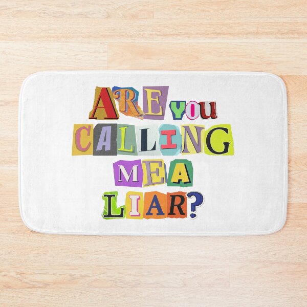Item preview,  Are You Calling Me a Liar? designed and sold by Designsplendor.