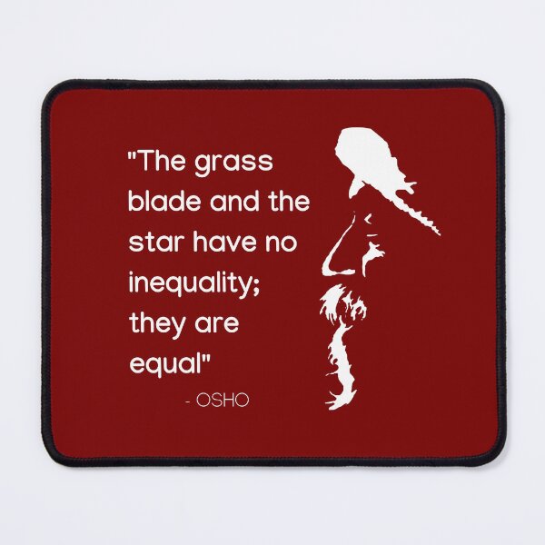 Item preview, Osho - The grass blade and the star have no inequality... text design designed and sold by RetComly.