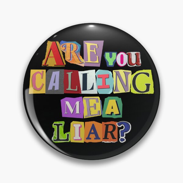 Item preview, Are You Calling Me a Liar? designed and sold by Designsplendor.
