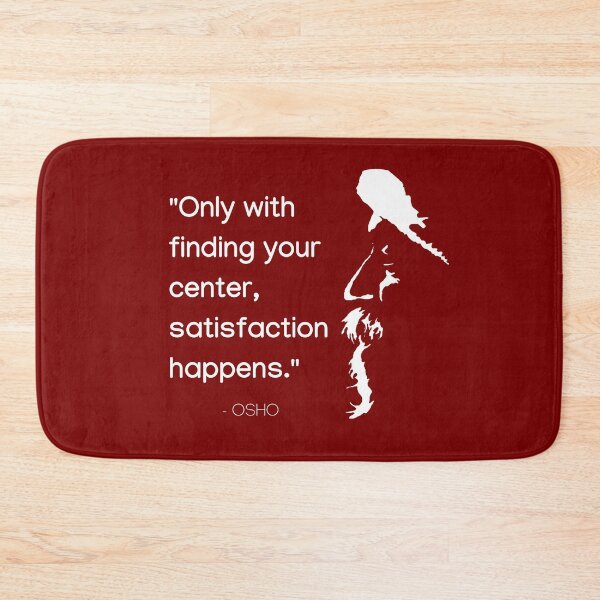Item preview, Osho - Only with finding your center, satisfaction happens... text design designed and sold by RetComly.