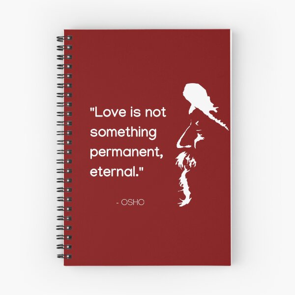 Item preview, Love is not something permanent, eternal... Osho Quote – To Turn You Outside In! - text design designed and sold by RetComly.