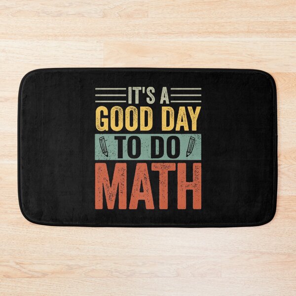 Item preview, Its A Good Day To Do Math Back To School Teacher designed and sold by cimibaka25.