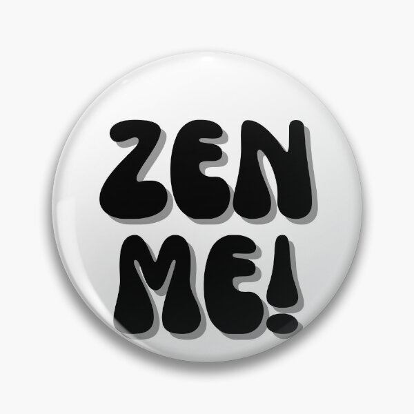 Item preview, ZEN ME! designed and sold by Finds.
