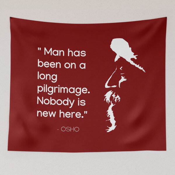 Item preview, Osho - Man has been on a long pilgrimage - text design designed and sold by RetComly.