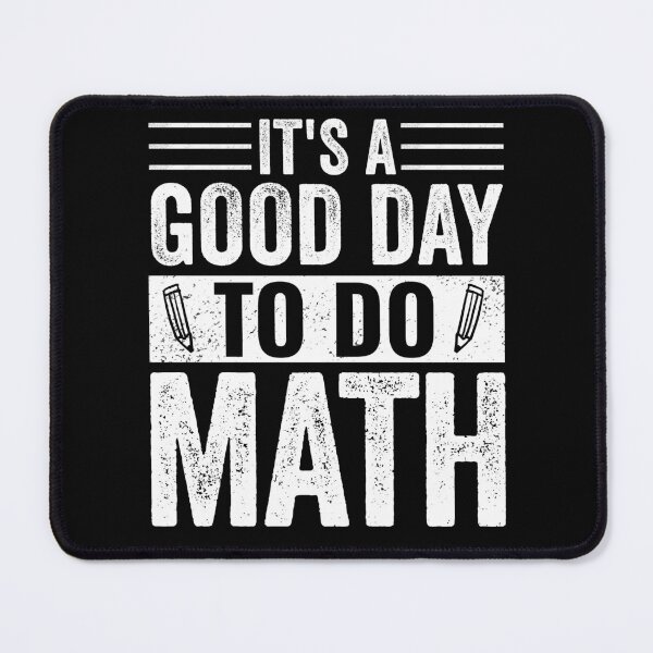 Item preview, Its A Good Day To Do Math Back To School Teacher designed and sold by cimibaka25.