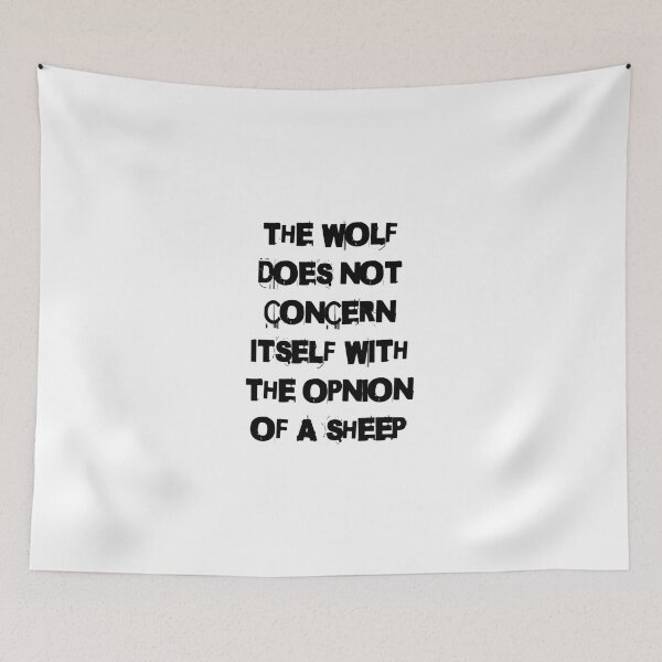 Item preview, THE WOLF DOES NOT CONCERN ITSELF WITH THE OPINION OF A SHEEP designed and sold by 2brothersgoods.