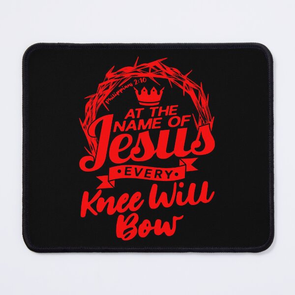 Item preview, At The Name Of Jesus EVERY KNEE WILL BOW Philippians 2:10 designed and sold by plushism.