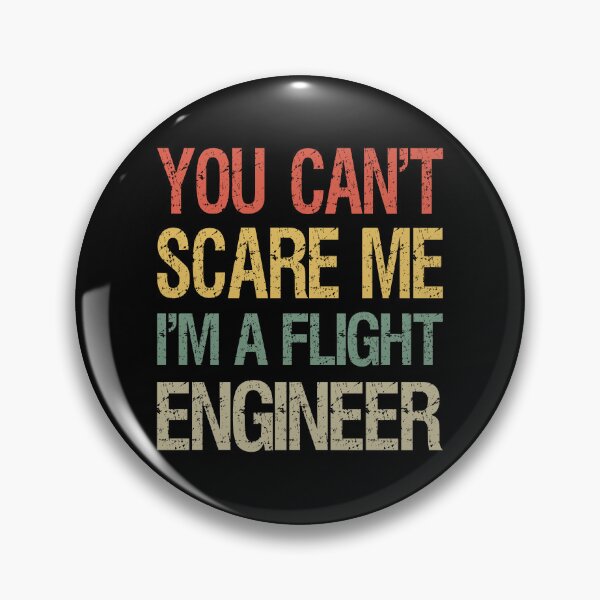 Item preview, You Can't Scare Me I'm A Flight Engineer I designed and sold by Lemon Pepper.
