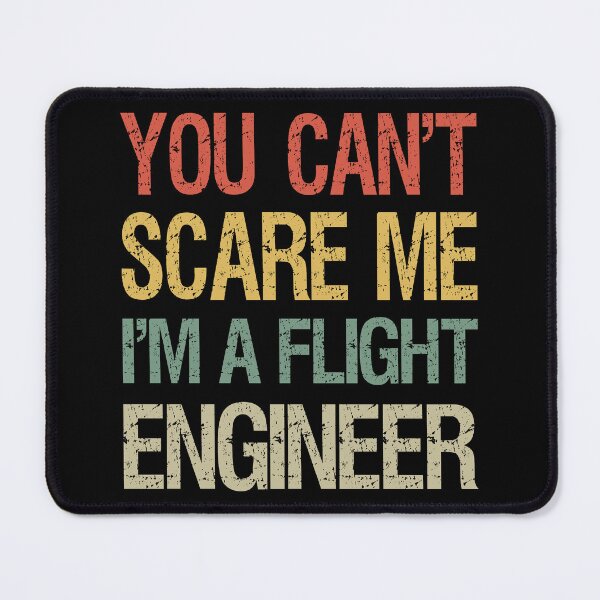 Item preview, You Can't Scare Me I'm A Flight Engineer I designed and sold by Lemon Pepper.