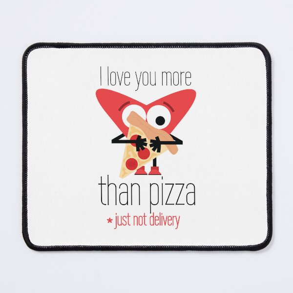 Item preview, I Love You More Than Pizza Just Not Delivery. Heart Hugging Pizza And In Love Dating Marriage Vday designed and sold by doseofwin.