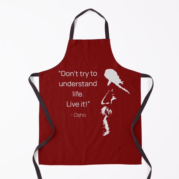 Item preview, Osho - Don't try to understand life. Live it! - text design designed and sold by RetComly.