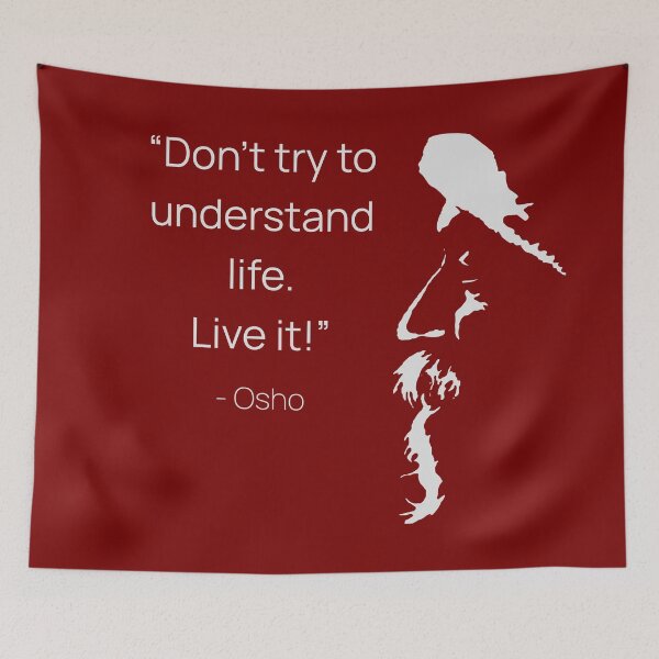 Item preview, Osho - Don't try to understand life. Live it! - text design designed and sold by RetComly.