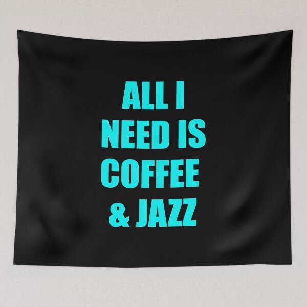Item preview, All I need is coffee and jazz  designed and sold by Inspirationmotivation.
