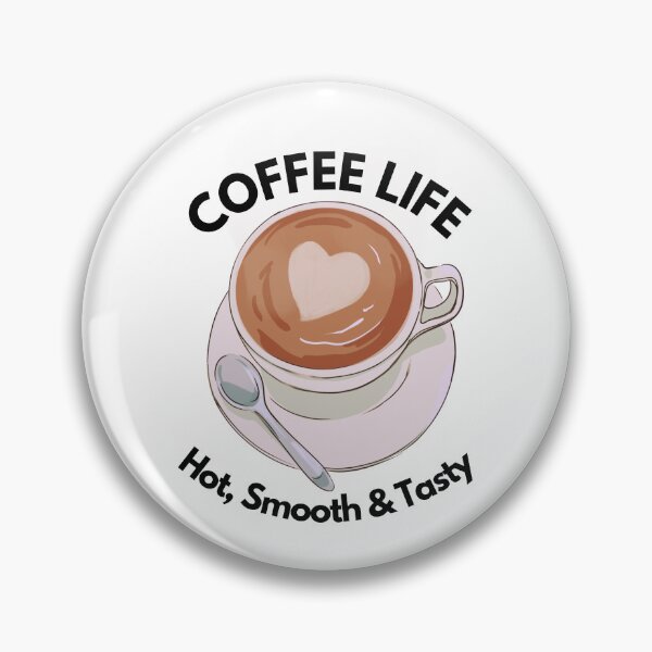 Item preview, Coffee Life - Hot Smooth and Tasty designed and sold by HanaiPrint.
