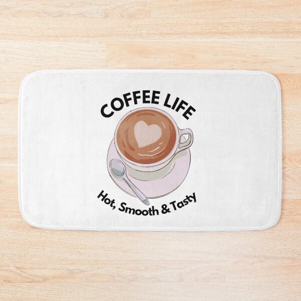 Item preview, Coffee Life - Hot Smooth and Tasty designed and sold by HanaiPrint.