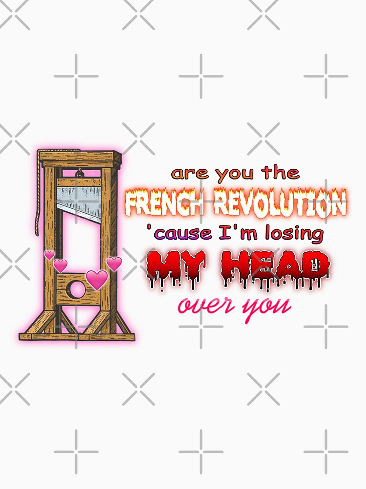 Disover I'm Losing My Head Over You French Revolution | Essential T-Shirt 