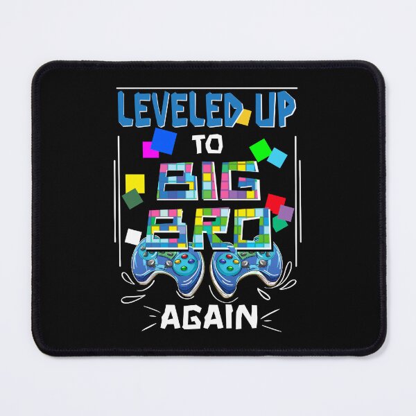 Item preview, Leveled Up to Big Bro again, Big Brother again, Gamer Big Brother designed and sold by orangeblue21.