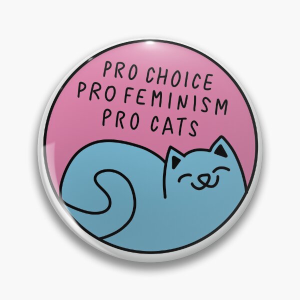 Item preview, Pro Choice Pro Feminism Pro Cats designed and sold by Puffoo.