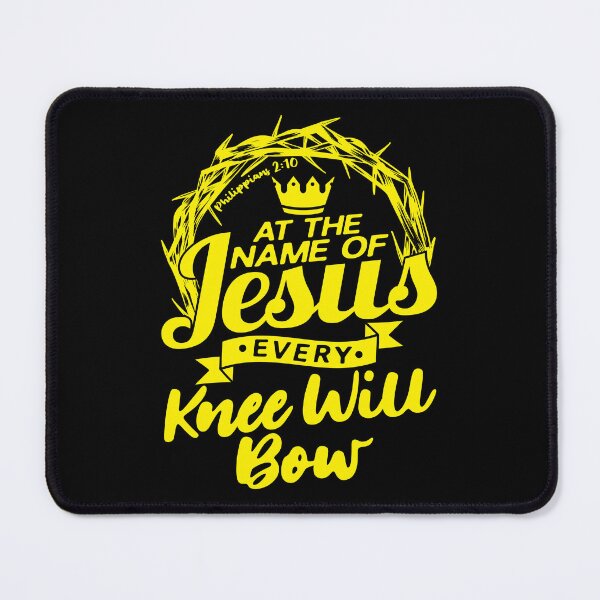 Item preview, At The Name Of Jesus EVERY KNEE WILL BOW Philippians 2:10 designed and sold by plushism.