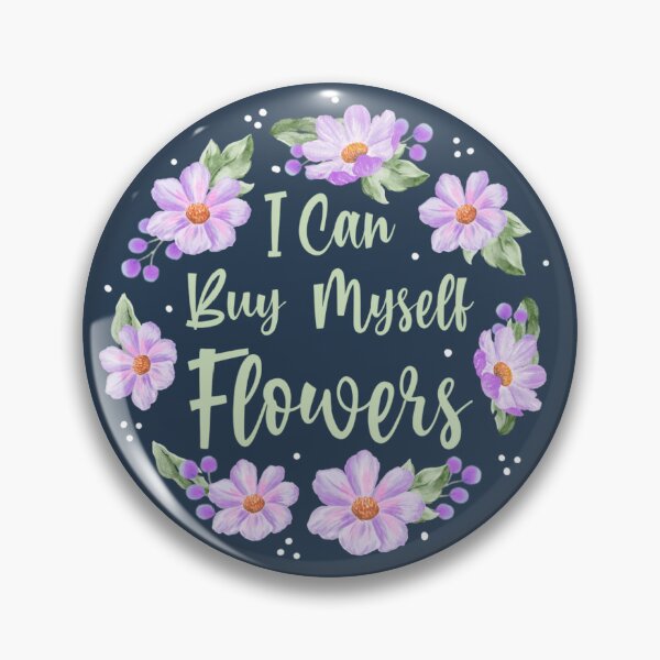 Item preview, I Can Buy Myself Flowers designed and sold by KrisInStitches.