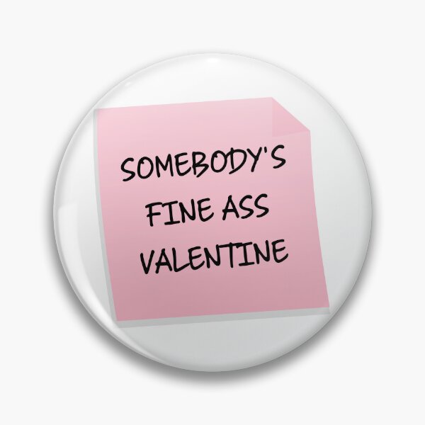 Artikelvorschau, Somebody's Fine Ass Valentine Lustiges sarkastisches Valentinstagsgeschenk entworfen und verkauft von mariejosee22.