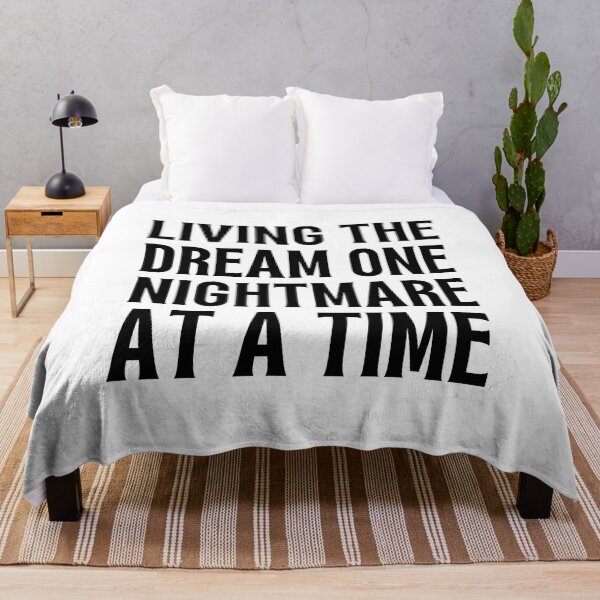 Item preview, living the dream one nightmare at a time designed and sold by stor11.