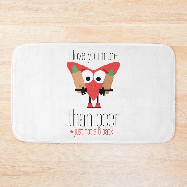 Item preview, I Love You More Than Beer Just Not a 6 Pack. Heart Hugging Beer Funny Vday Meme Joke LOL designed and sold by doseofwin.