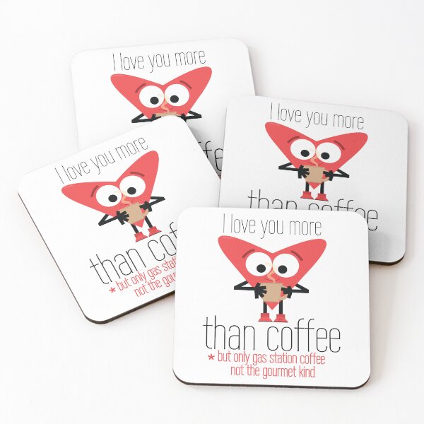 Item preview, I Love You More Than Coffee But Only Gas Station Coffee Not The Gourmet Kind Vday Meme Joke LOL designed and sold by doseofwin.
