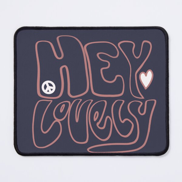 Item preview, Hey Lovely  designed and sold by JuzBeMindful.