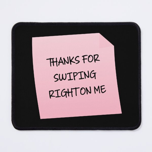 Item preview, Thanks For Swiping Right Funny Sarcastic Valentine's Day Gift designed and sold by mariejosee22.